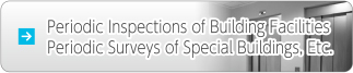 Periodic Inspections of Building Facilities 
Periodic Surveys of Special Buildings, Etc. 