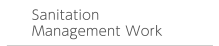 Sanitation Management Work
