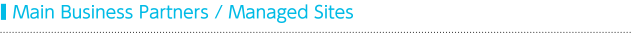 Main Business Partners / Managed Sites